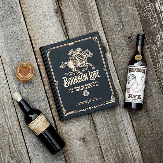 Bourbon Lore: Legends of American Whiskey by Mason Walker & Clay Risen